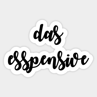 Das Esspensive Sticker